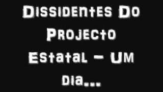 Dissidentes Do Projecto Estatal  Um dia [upl. by Amis]