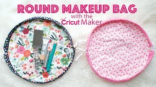 Round Water Resistent Make Up Bag with the Cricut Maker workaround for those without machine [upl. by Stent]