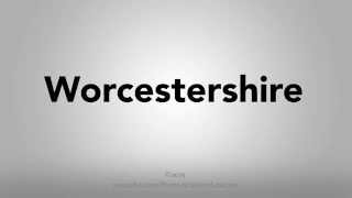 How To Pronounce Worcestershire [upl. by Lenna]