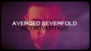 Avenged Sevenfold  Retrovertigo [upl. by Yniffit]