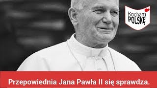 Przepowiednia Jana Pawła II się sprawdza Jej treść jest wstrząsająca [upl. by Kazue538]