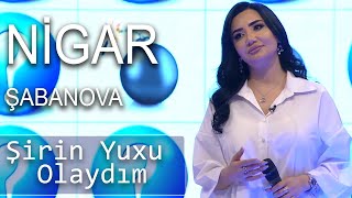 Nigar Şabanova  Şirin Yuxu Olaydım Şans Oyunu [upl. by Ggerg]