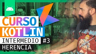 HERENCIA de Clases en KOTLIN  Curso de PROGRAMACIÓN ANDROID  3 [upl. by Yanrahs]