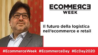 EcommerceWeek Samuele Camatari e Jacopo Thun  Il futuro della logistica nell’ecommerce e retail [upl. by Corette487]