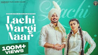 New Punjabi Song 2022  Lachi Wargi Naar  Deep Bajwa ft Gurlez Akhtar  Punjabi Song 2022 [upl. by Jessabell]