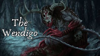 The Wendigo  Mythology amp Folklore [upl. by Netram734]