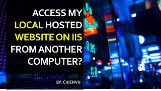 Access my local hosted website on IIS from another computers [upl. by Yroj392]
