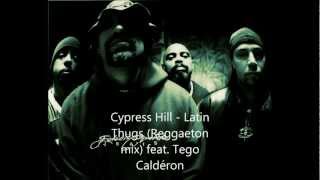 Cypress Hill  latin thugs Reggaeton mix feat Tego Caldéron [upl. by Northway]