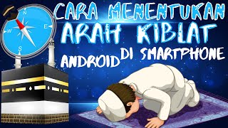 CARA MENENTUKAN ARAH KIBLAT MUDAH DAN PRAKTIS [upl. by Lietman]