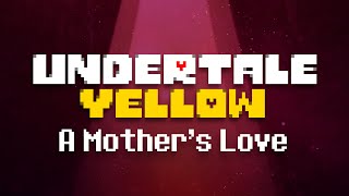 A Mothers Love  Undertale Yellow OST SPOILERS [upl. by Simpkins336]