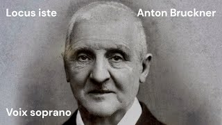 Locus iste  Anton Bruckner  soprano [upl. by Nicolas411]