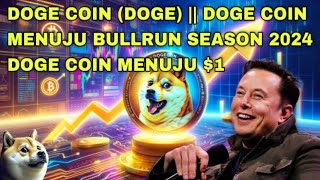 DOGE COIN DOGE  DOGE COIN MENUJU BULLRUN SEASON 2024  DOGE COIN MENUJU 1 [upl. by Aser807]