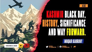 Discover the SHOCKING Truth About Kashmir Black Day History and Its Impact [upl. by Jordana371]