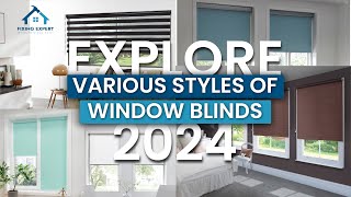 Explore Various Styles of Window Blinds  Comprehensive Guide 2024 [upl. by Watters]