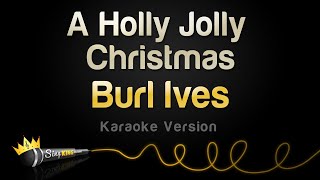 Burl Ives  A Holly Jolly Christmas Karaoke Version [upl. by Atenaz406]