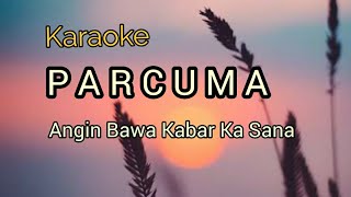 Karaoke Parcuma  Angin Bawa Kabar kasana [upl. by Hardie198]