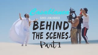 Saad Lamjarred  Casablanca Behind the Scenes Part 1 [upl. by Shaff]