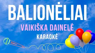 Vaikiška Dainelė  Balionėliai Karaoke [upl. by Lanford]