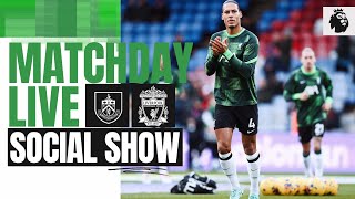 Matchday Live Burnley vs Liverpool  Premier League buildup from Turf Moor [upl. by Nivanod758]