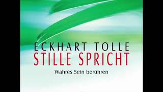 Eckhart Tolle  Stille spricht Hörbuch [upl. by Grim]