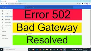 How to fix Error 502 Bad Gateway  Error 502  502 Bad Gateway [upl. by Ainocal826]