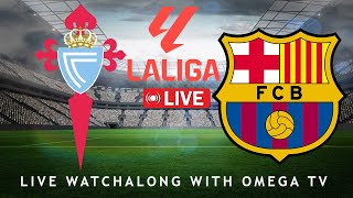 🔴Live🔴CELTA VIGO VS BARCELONA LA LIGA 2425🔴Live🔴LIVE SCORES amp FULL COMMENTARY [upl. by Aylmer]