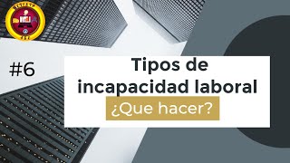 Tipos de incapacidad laboral [upl. by Anitsej]