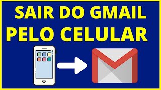 COMO SAIR DO GMAIL NO CELULAR [upl. by Lladnor]