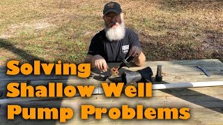 Solving Shallow Well Pump Problems [upl. by Myrtle736]