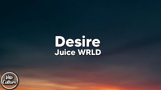 Juice WRLD  Desire Lyrics [upl. by Marchese]