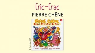 Pierre Chêne  Criccrac  Chanson pour enfants [upl. by Daphene693]