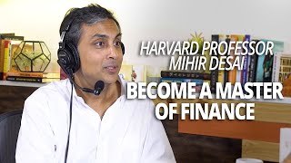 Become a Master of Finance with Harvard Professor Mihir Desai with Lewis Howes [upl. by Ilowell]