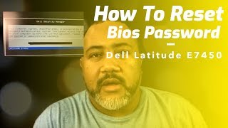 How To Reset Bios Password on Dell Latitude E7450 in 2019  1F66 Secret Bios Reset Method to Unlock [upl. by Lachman]