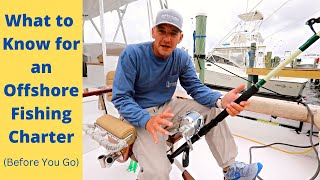 What to Know BEFORE You Go On an Offshore Fishing Charter What to Bring Levelwinding and More [upl. by Friederike]