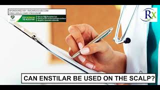 Can Enstilar Be Used On The Scalp [upl. by Dawn]