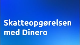 Skatteopgørelsen med Dinero [upl. by Abrahams]