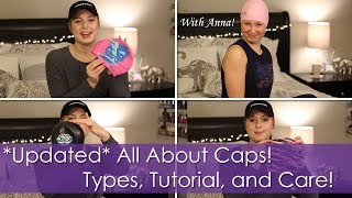 Updated All About Caps Types Tutorial and Care  Anna Bloopers [upl. by Mit]