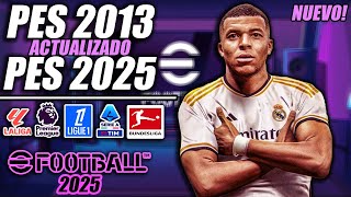 ¡PES 2013 ACTUALIZADO AL 20242025  ¡TODO ACTUALIZADO [upl. by Baoj343]