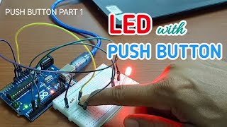 Control LED with Push Button  Control LED dengan Push Button Arduino Push Button Part 1 [upl. by Novyaj]