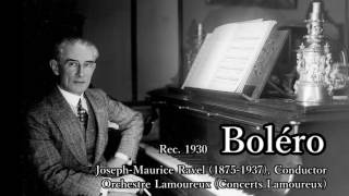 Ravel Boléro Conducted by Ravel 1930 ラヴェル ボレロ 自演 [upl. by Auhoj]