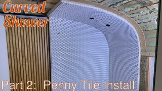 Bathroom  Part 2 Tiling the Shower with Penny Round Tiles [upl. by Yenffad]