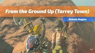 Tarrey Town From the Ground Up Quest  The Legend of Zelda Breath of the Wild [upl. by Yila514]