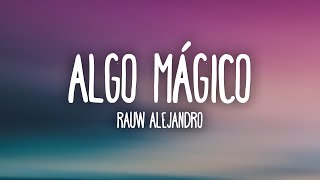 Rauw Alejandro  Algo Mágico LetraLyrics [upl. by Gnoud]