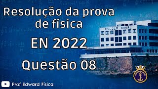 EN 2022  Física  Questão 08 [upl. by Mokas]