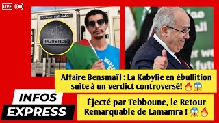 Affaire Bensmaïl  La Kabylie en ébullition suite à un verdict controversé 🔥  Retour de Lamamra 😱 [upl. by Alyose]