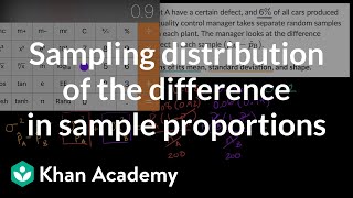 Sampling distribution of the difference in sample proportions  AP Statistics  Khan Academy [upl. by Mainis]