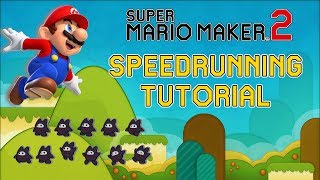 Ultimate Guide for SPEEDRUNNING in Super Mario Maker 2 [upl. by Arman]