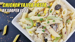 Chicken Fajita Pasta Recipe By Sooper Food Shorts [upl. by Ayna]