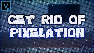 VEGAS Pro 17 How To Get Rid Of Pixelation  Tutorial 478 [upl. by Hsur376]