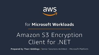 Amazon S3 Encryption Client for NET [upl. by Coy283]